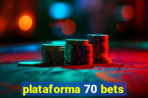 plataforma 70 bets